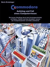 Commodore - Aufstieg und Fall eines Computerriesen (German book)