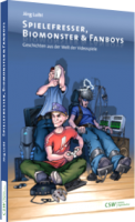 Spielefresser, Biomonster & Fanboys (German book)